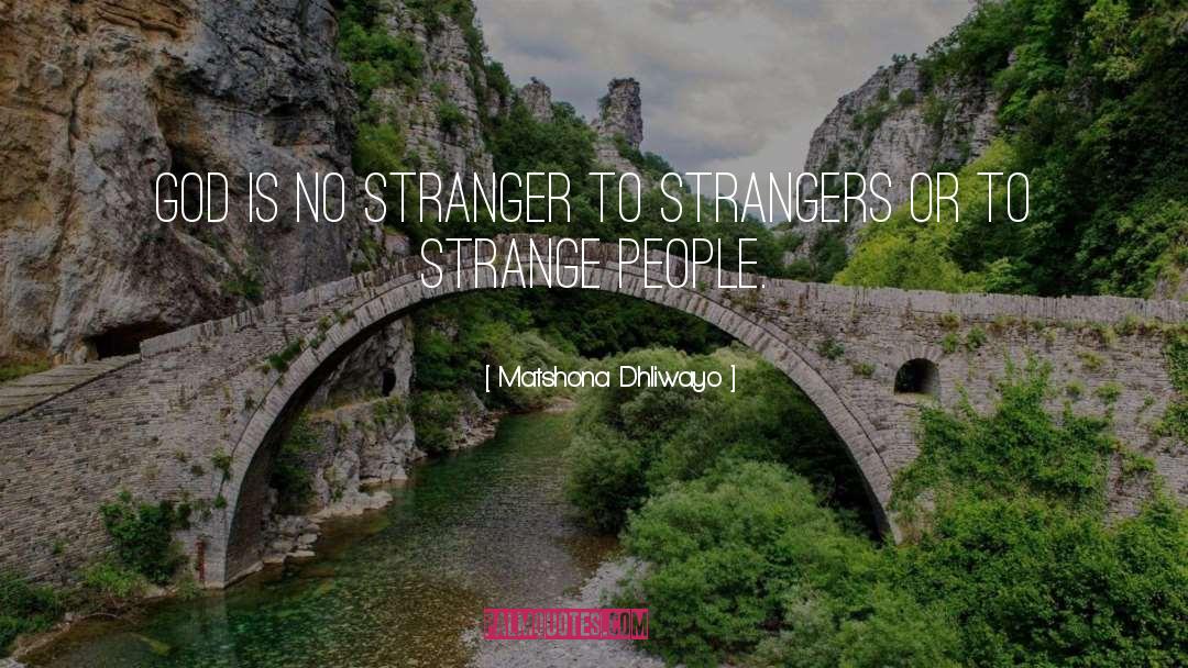 Help Strangers People Charity quotes by Matshona Dhliwayo