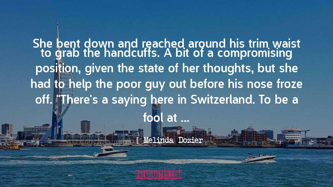 Help The Poor quotes by Melinda Dozier