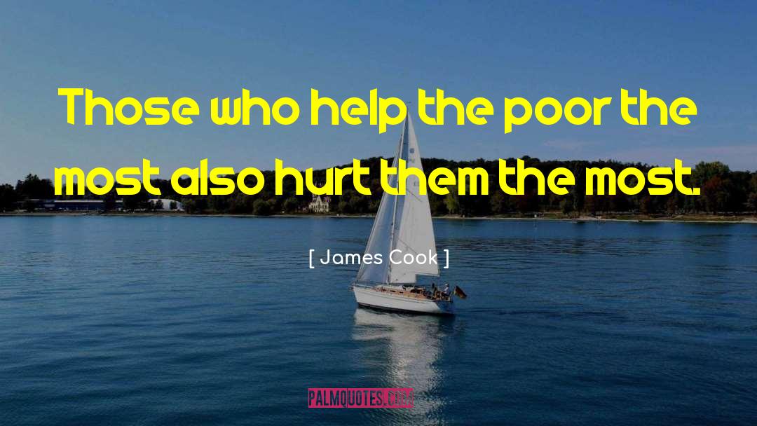 Help The Poor quotes by James Cook