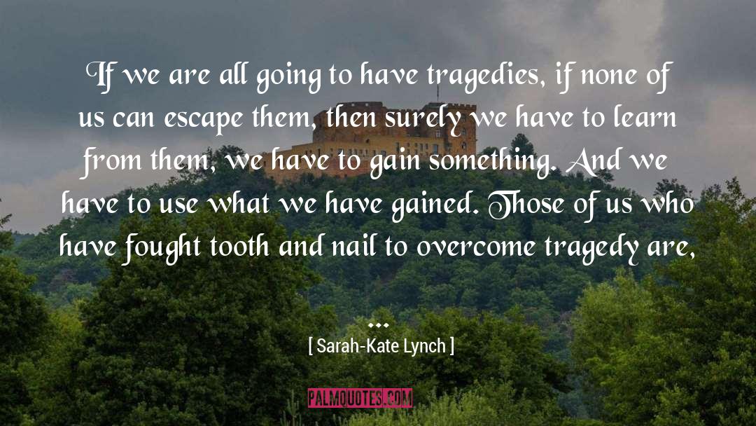 Help Them Learn Their Own Lesson quotes by Sarah-Kate Lynch