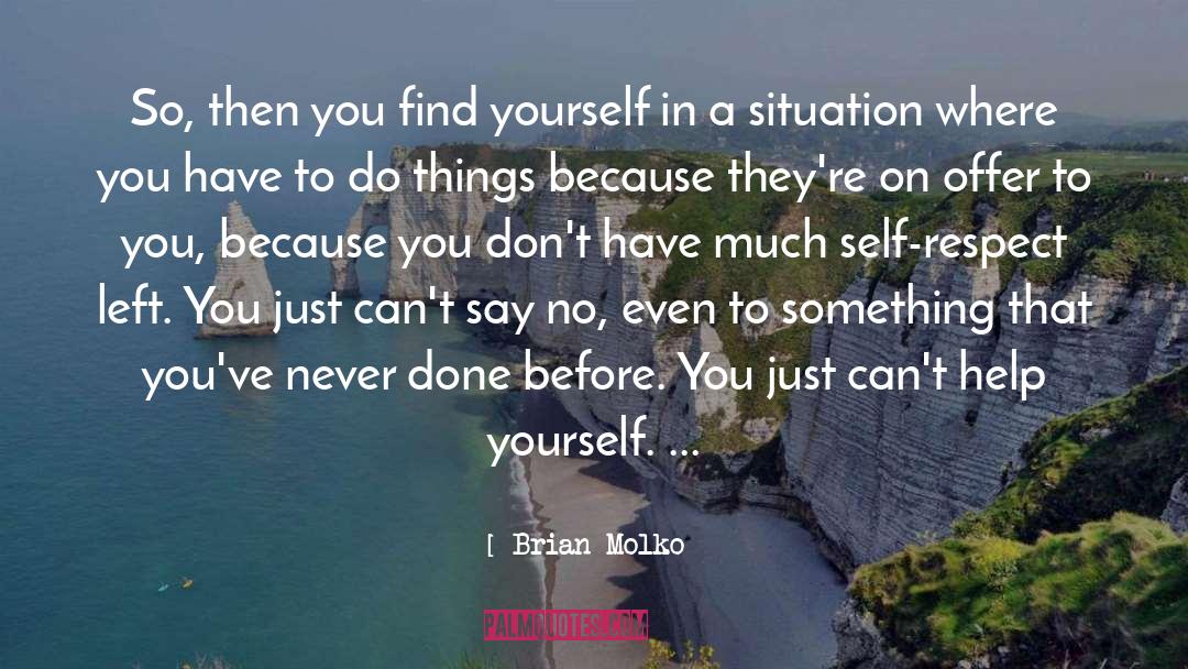 Help Yourself quotes by Brian Molko