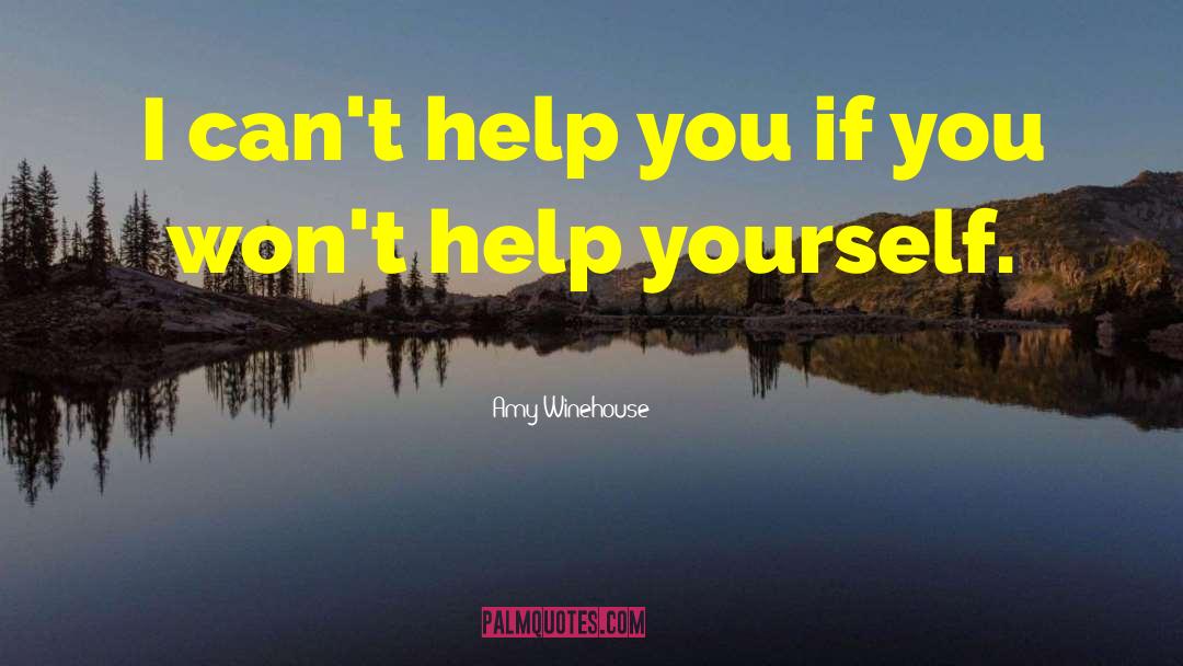 Help Yourself quotes by Amy Winehouse