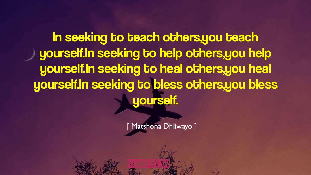 Help Yourself quotes by Matshona Dhliwayo