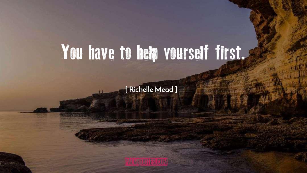 Help Yourself quotes by Richelle Mead