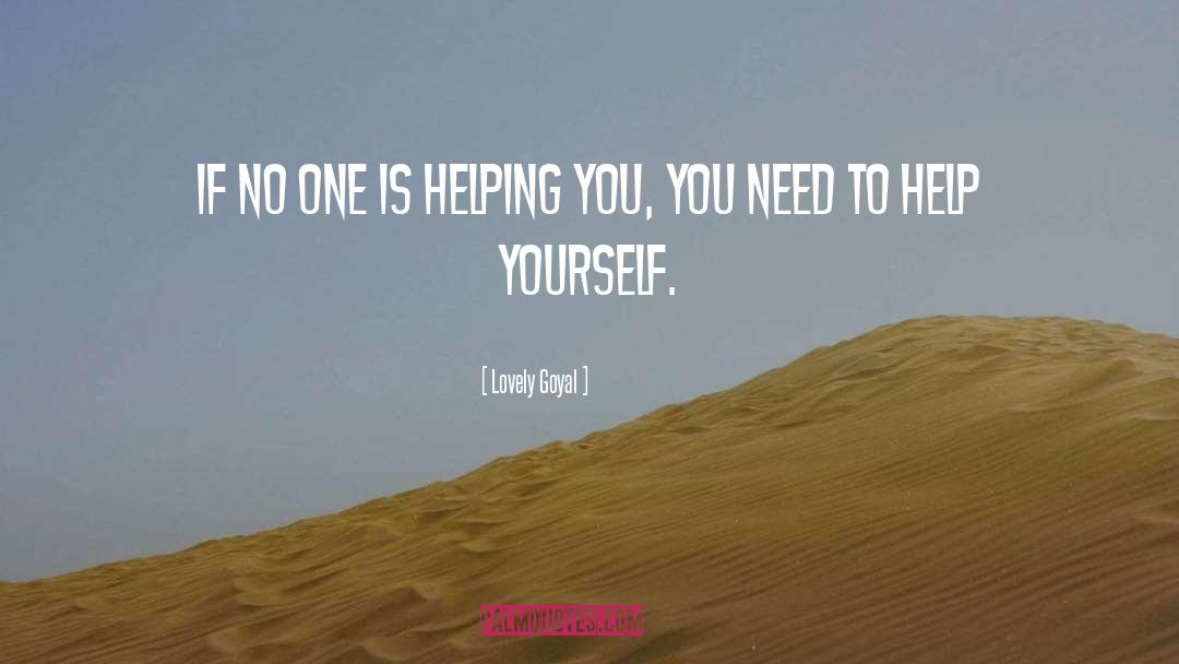 Help Yourself quotes by Lovely Goyal