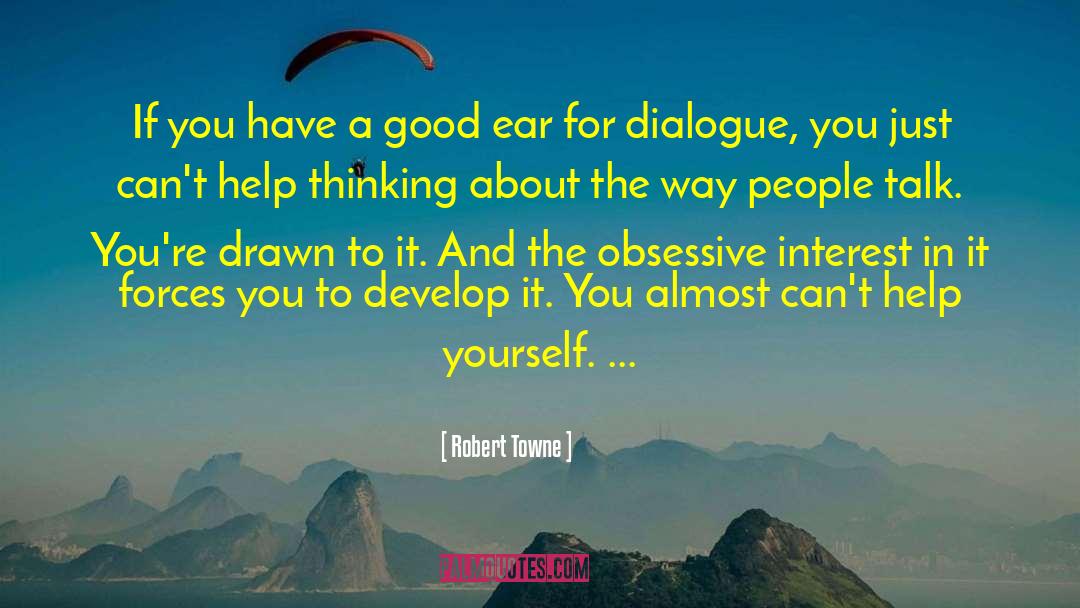 Help Yourself quotes by Robert Towne