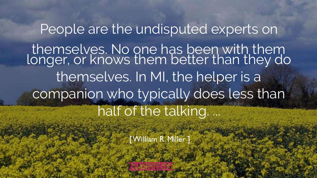 Helper quotes by William R. Miller