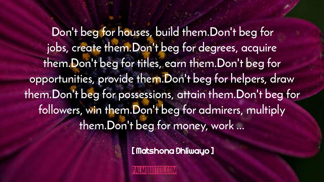 Helpers quotes by Matshona Dhliwayo