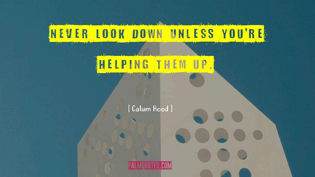 Helping Effortlesslyessly quotes by Calum Hood