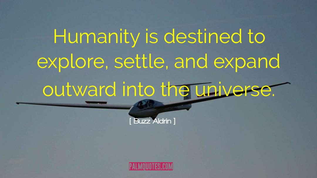 Helping Humanity quotes by Buzz Aldrin
