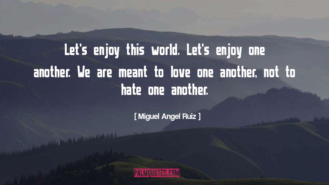 Helping One Another quotes by Miguel Angel Ruiz