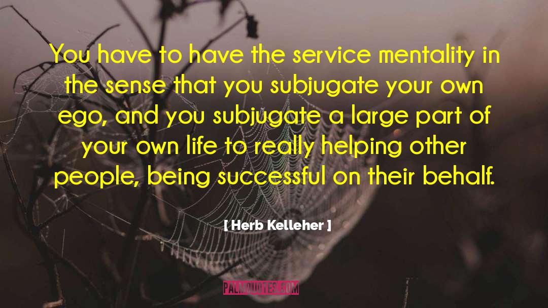 Helping Other People quotes by Herb Kelleher