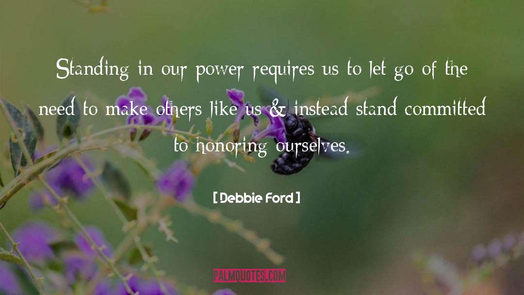 Helping Others In Need quotes by Debbie Ford