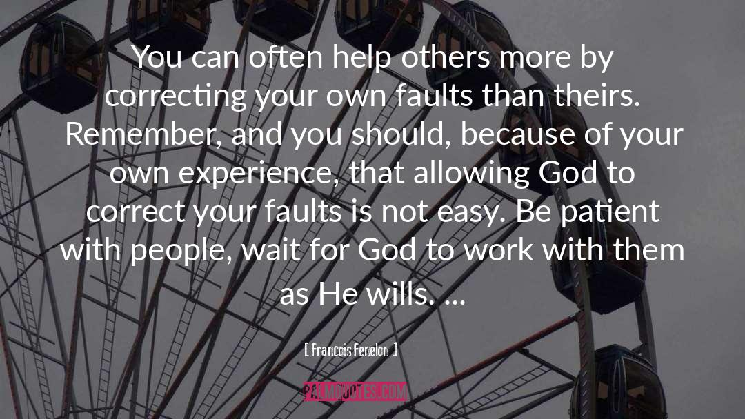 Helping Others quotes by Francois Fenelon