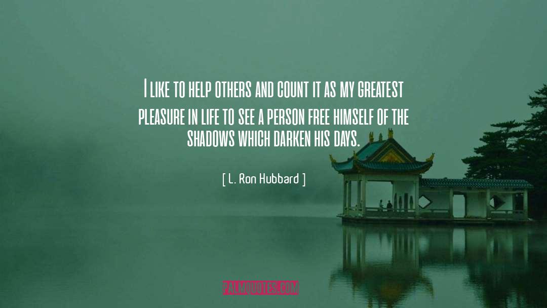 Helping Others quotes by L. Ron Hubbard