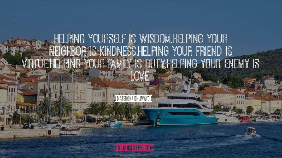 Helping Others quotes by Matshona Dhliwayo