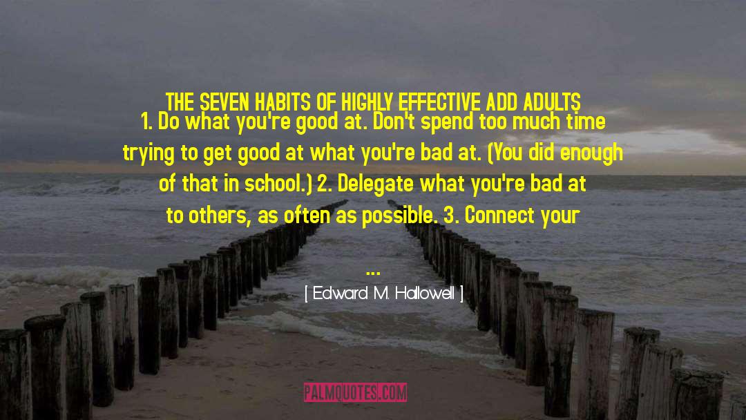 Helping Others Spend Time quotes by Edward M. Hallowell