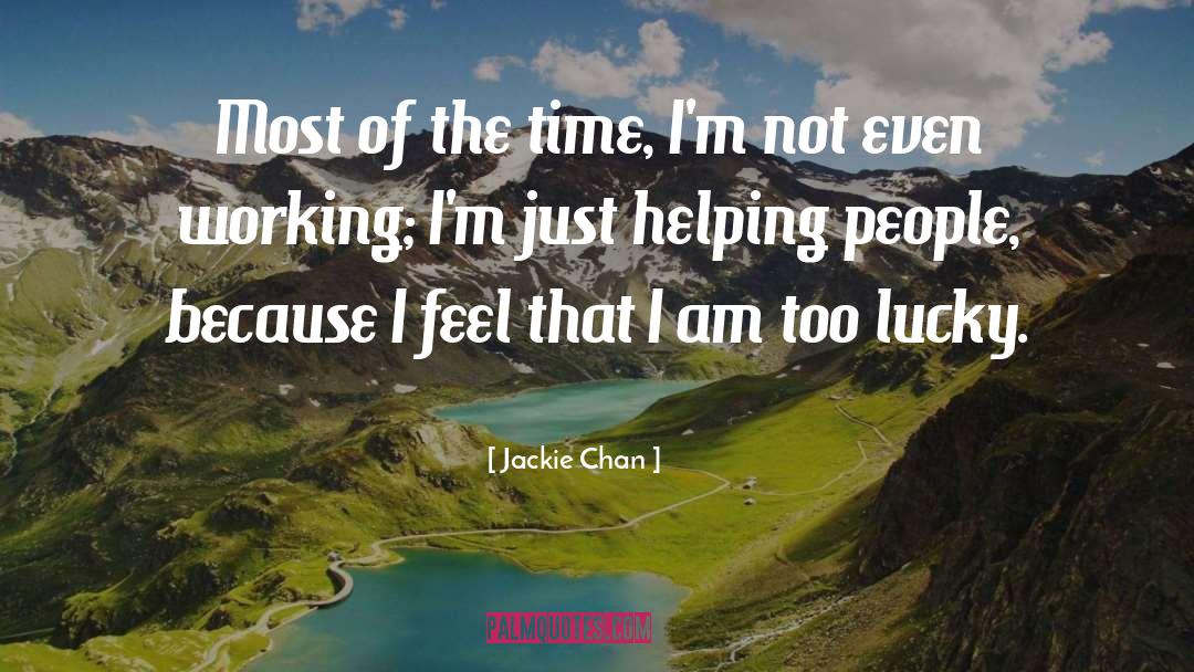Helping People quotes by Jackie Chan