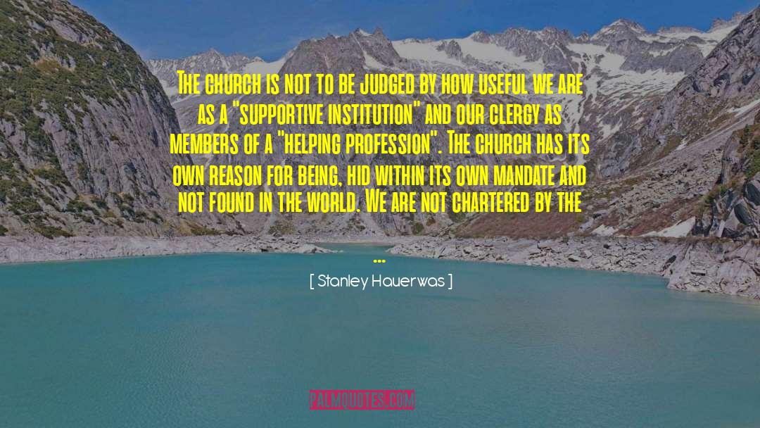 Helping Profession quotes by Stanley Hauerwas