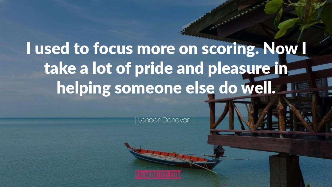 Helping Someone quotes by Landon Donovan
