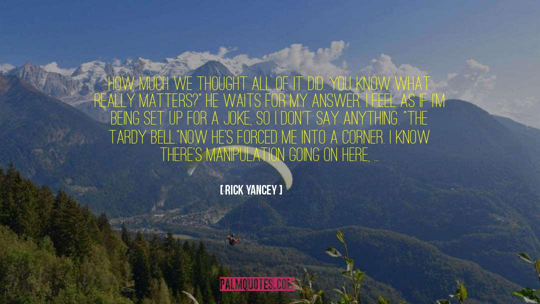 Helpless Blond quotes by Rick Yancey