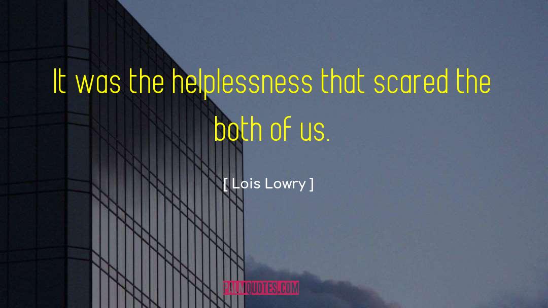 Helplessness quotes by Lois Lowry