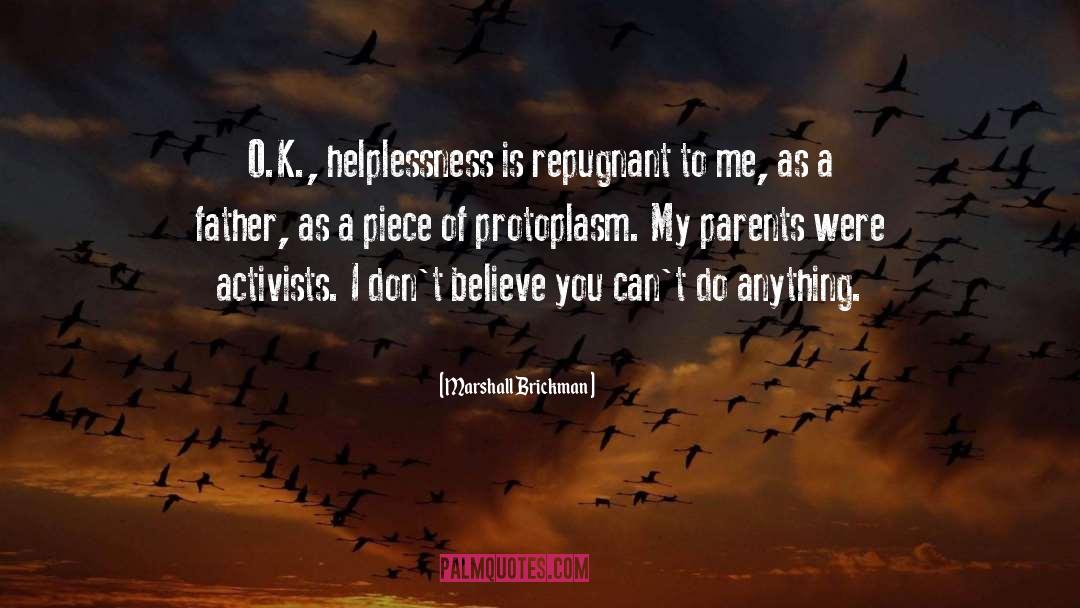 Helplessness quotes by Marshall Brickman
