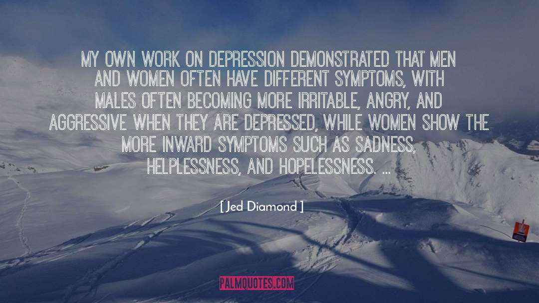 Helplessness quotes by Jed Diamond