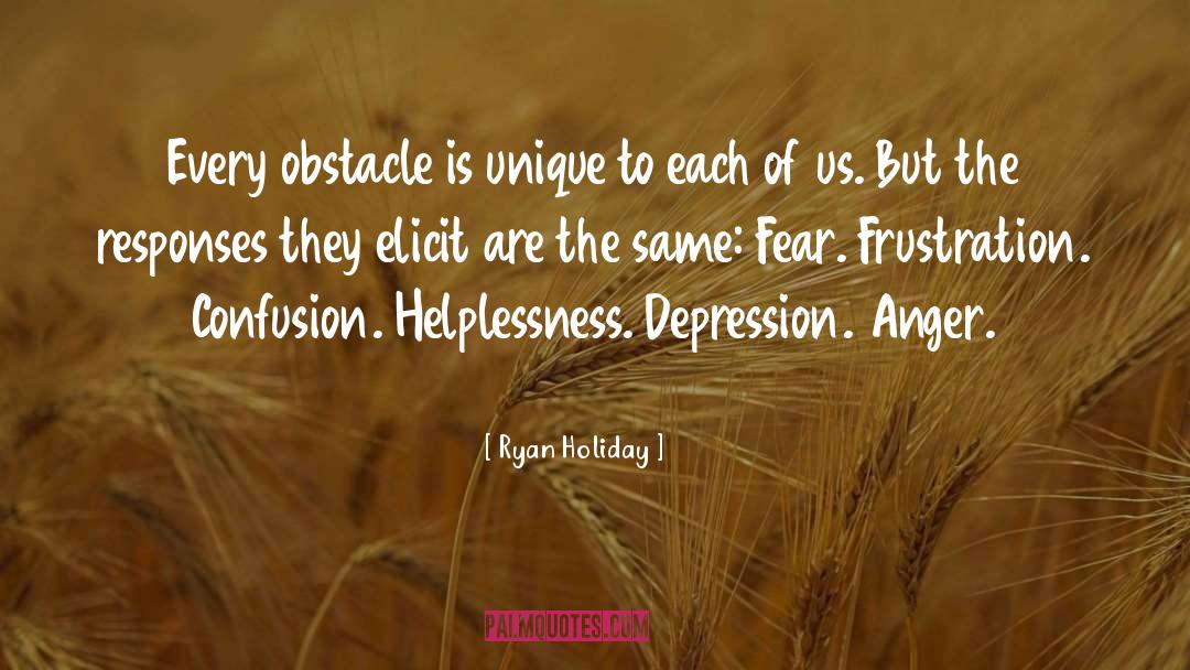Helplessness quotes by Ryan Holiday