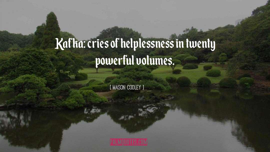Helplessness quotes by Mason Cooley