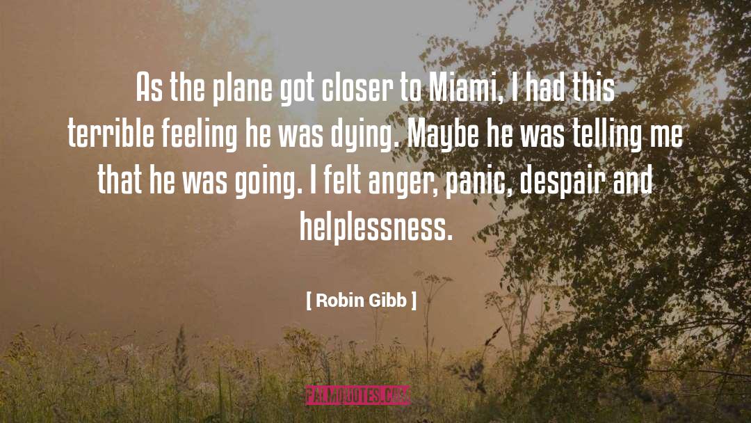 Helplessness quotes by Robin Gibb