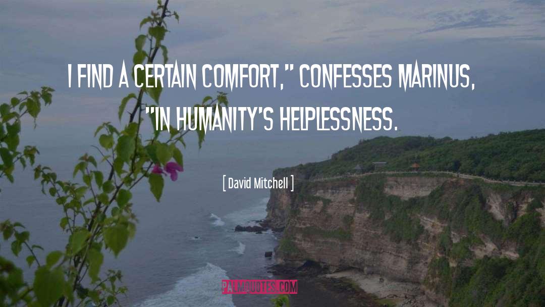 Helplessness quotes by David Mitchell