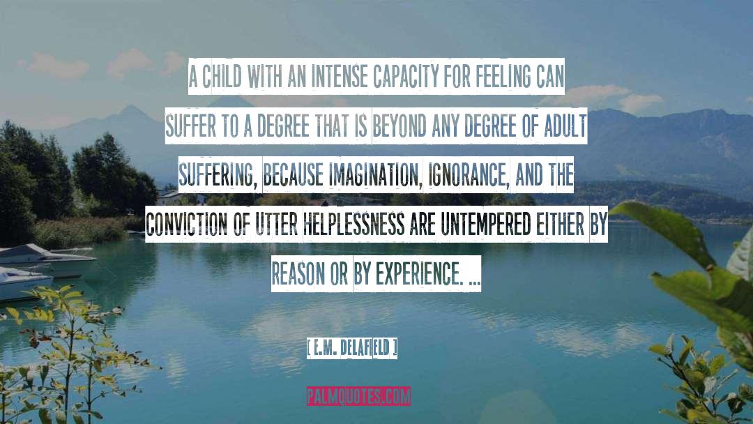 Helplessness quotes by E.M. Delafield