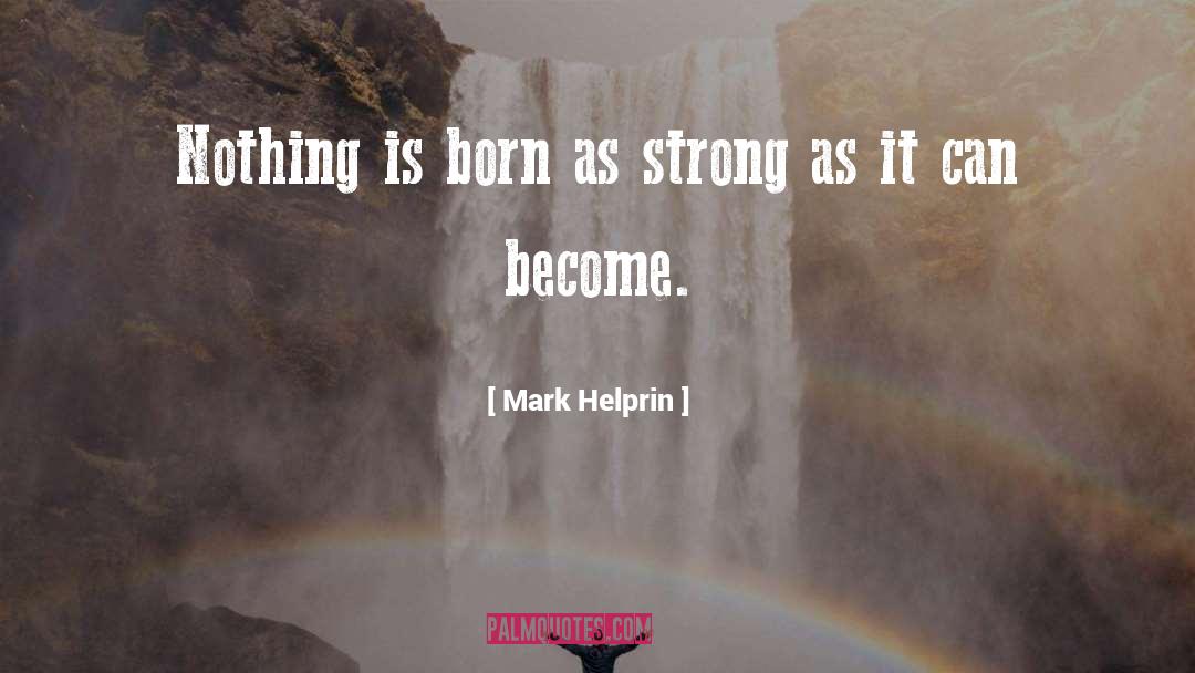 Helprin quotes by Mark Helprin