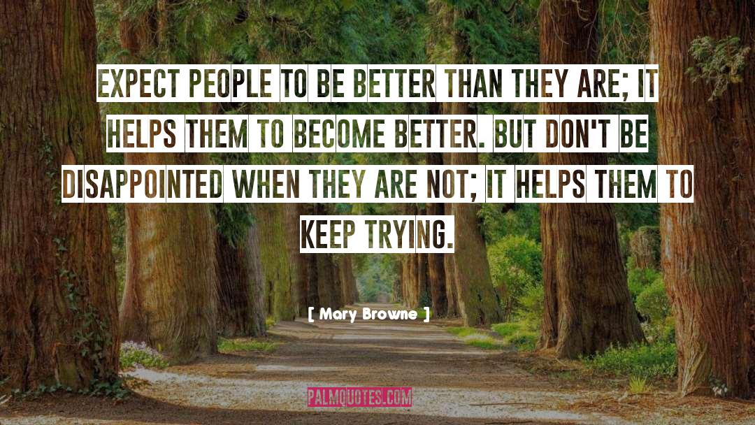 Helps quotes by Mary Browne