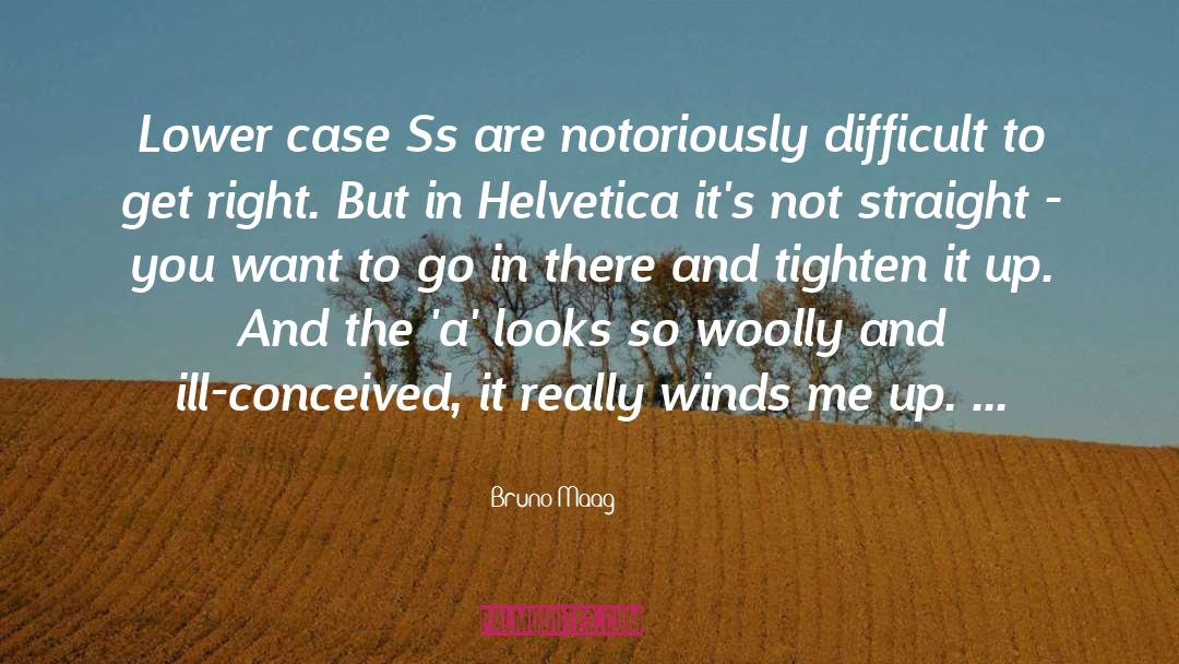 Helvetica quotes by Bruno Maag