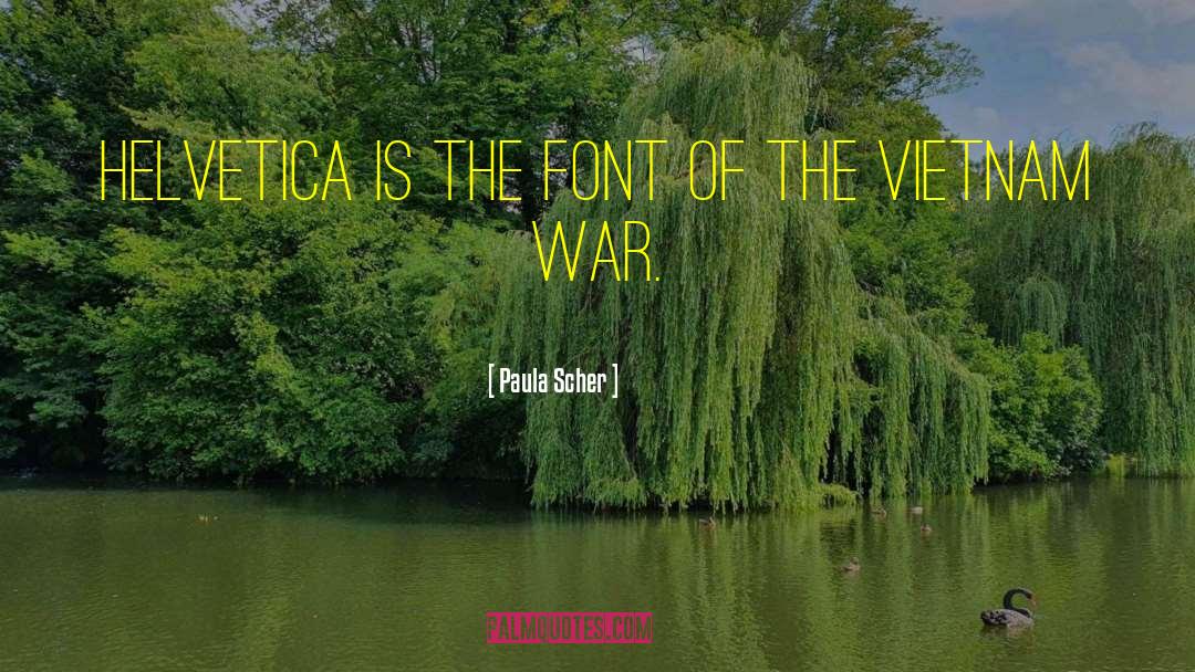 Helvetica quotes by Paula Scher