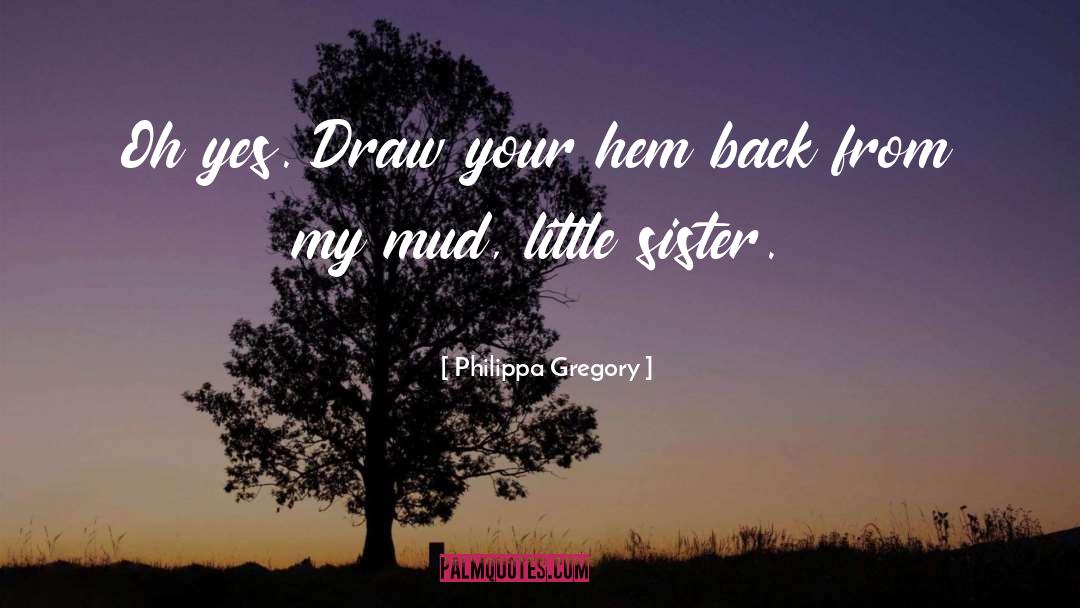 Hem quotes by Philippa Gregory