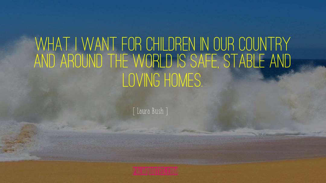 Hemani Homes quotes by Laura Bush