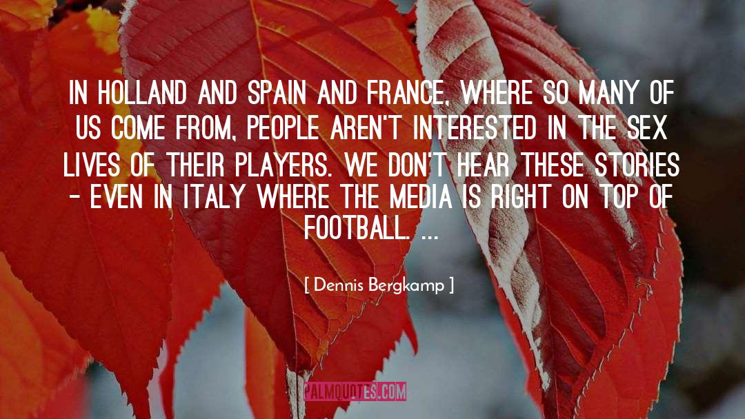 Hemingway Lives quotes by Dennis Bergkamp