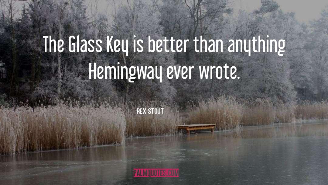 Hemingway quotes by Rex Stout