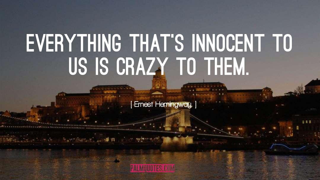 Hemingway quotes by Ernest Hemingway,