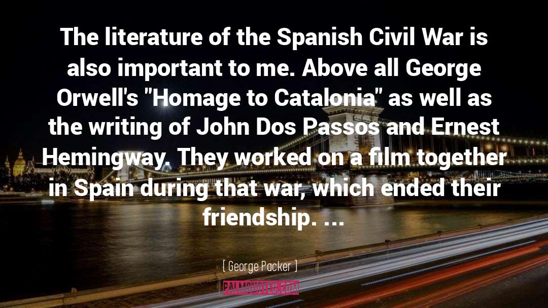 Hemingway Spain quotes by George Packer