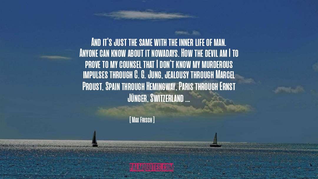Hemingway Spain quotes by Max Frisch