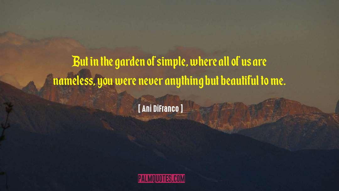 Hemmens Garden quotes by Ani DiFranco