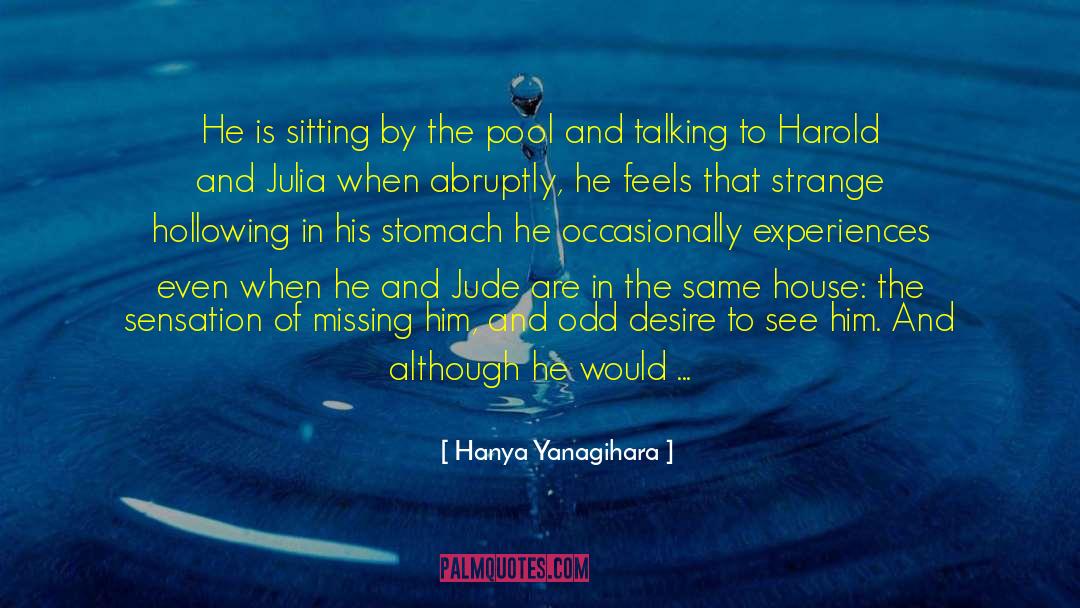 Hemming And Hawing quotes by Hanya Yanagihara