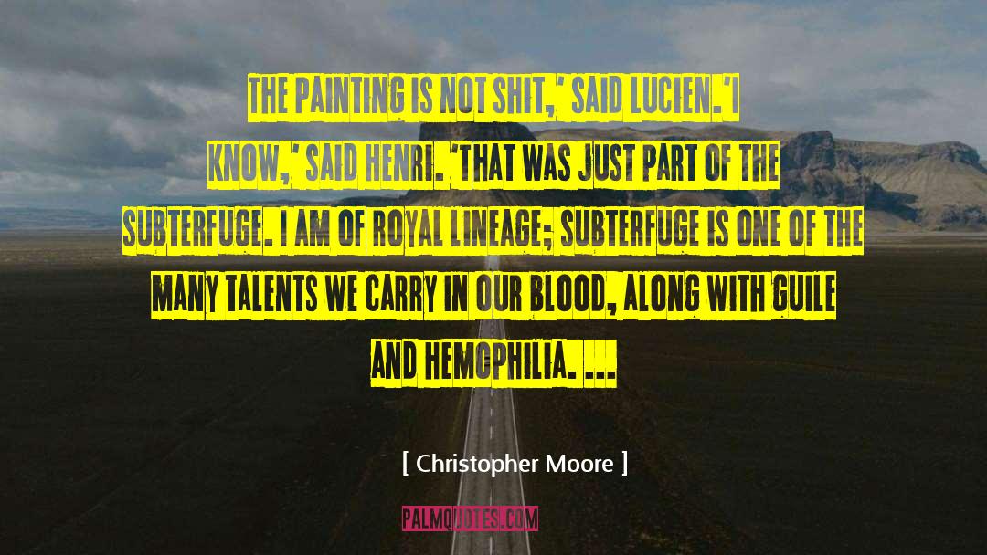 Hemophilia quotes by Christopher Moore
