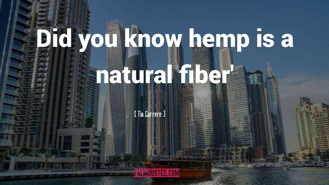 Hemp quotes by Tia Carrere