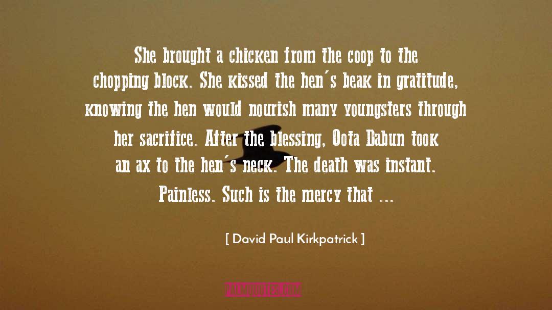 Hen quotes by David Paul Kirkpatrick