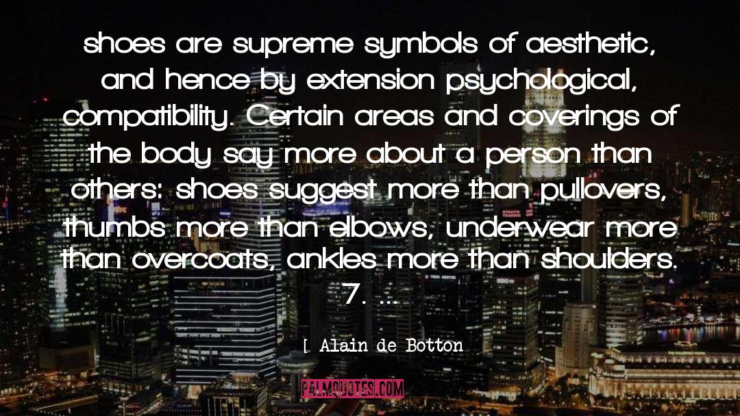 Hence quotes by Alain De Botton